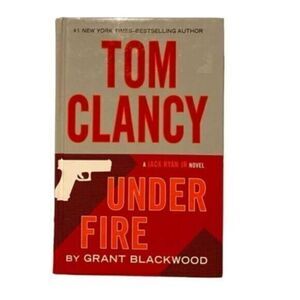 EUC “Under Fire” By Grant Blackwood A Tom Clancy Novel - #1 NY Best Selling